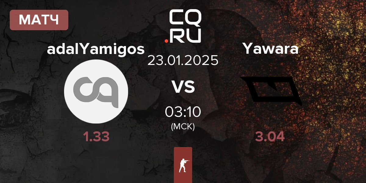 Матч adalYamigos adal vs Yawara Esports Yawara | 23.01