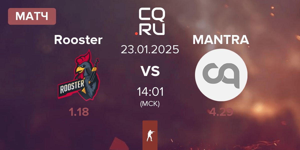 Матч Rooster vs MANTRA | 23.01