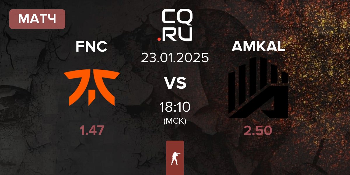 Матч Fnatic FNC vs AMKAL | 23.01