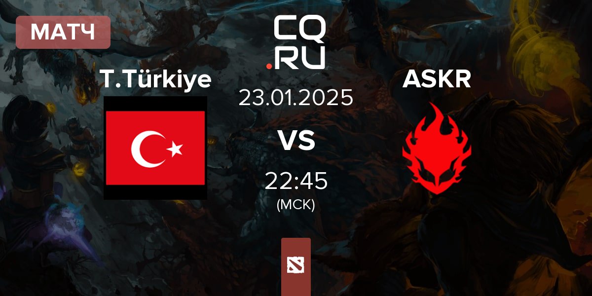 Матч Team Türkiye T.Türkiye vs ASAKURA ASKR | 23.01