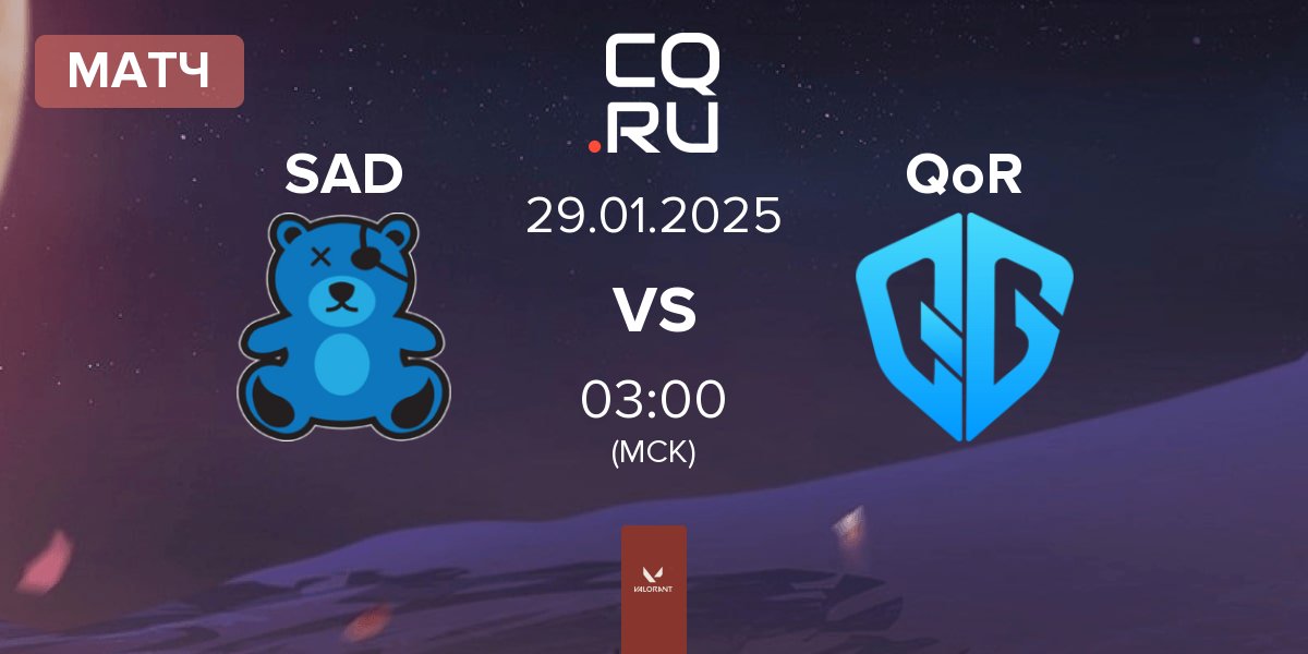 Матч SaD Esports SAD vs QoR | 28.01