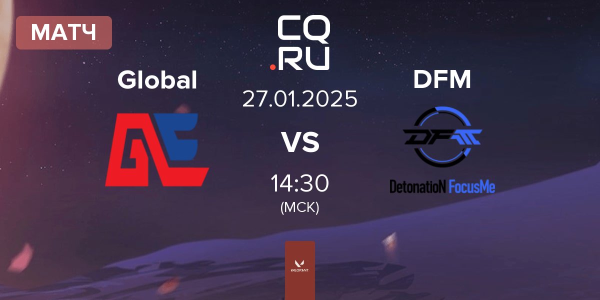 Матч Global Esports Global vs DetonatioN FocusMe DFM | 27.01