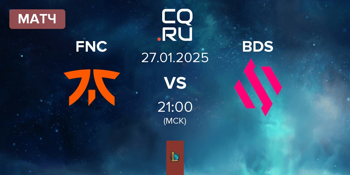 Матч Fnatic FNC vs Team BDS BDS | 27.01