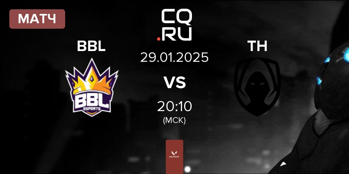 Матч BBL Esports BBL vs Team Heretics TH | 29.01