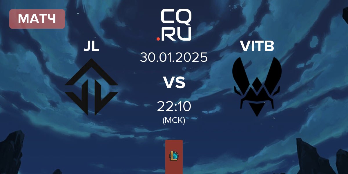 Матч Joblife JL vs Vitality.Bee VITB | 30.01