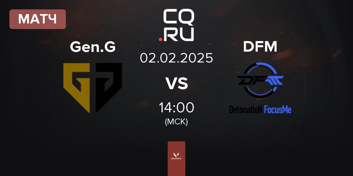 Матч Gen.G Esports Gen.G vs DetonatioN FocusMe DFM | 02.02