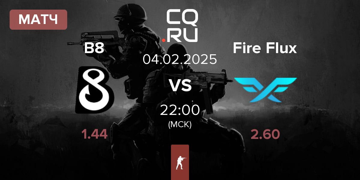 Матч B8 vs Fire Flux Esports Fire Flux | 04.02