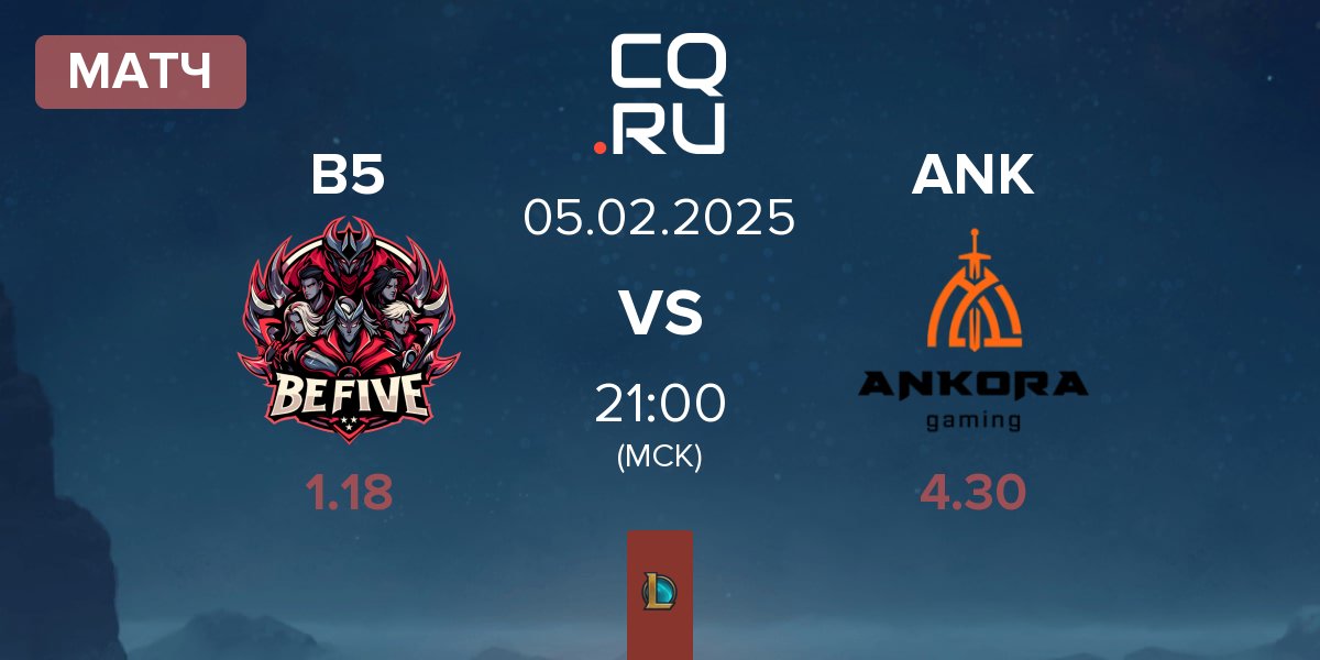 Матч BeFive B5 vs Ankora Gaming ANK | 05.02