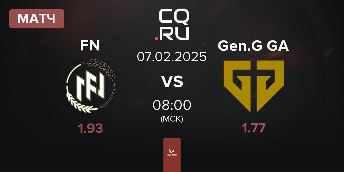 Матч FN Esports FN vs Gen.G Global Academy Gen.G GA | 07.02