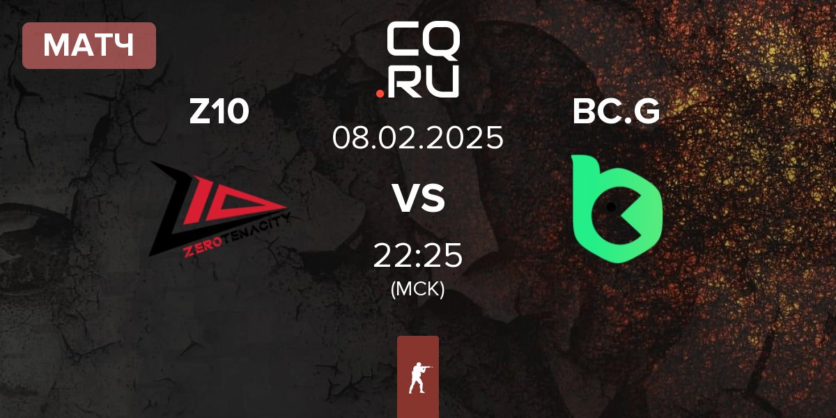 Матч Zero Tenacity Z10 vs BC.Game Esports BC.G | 08.02