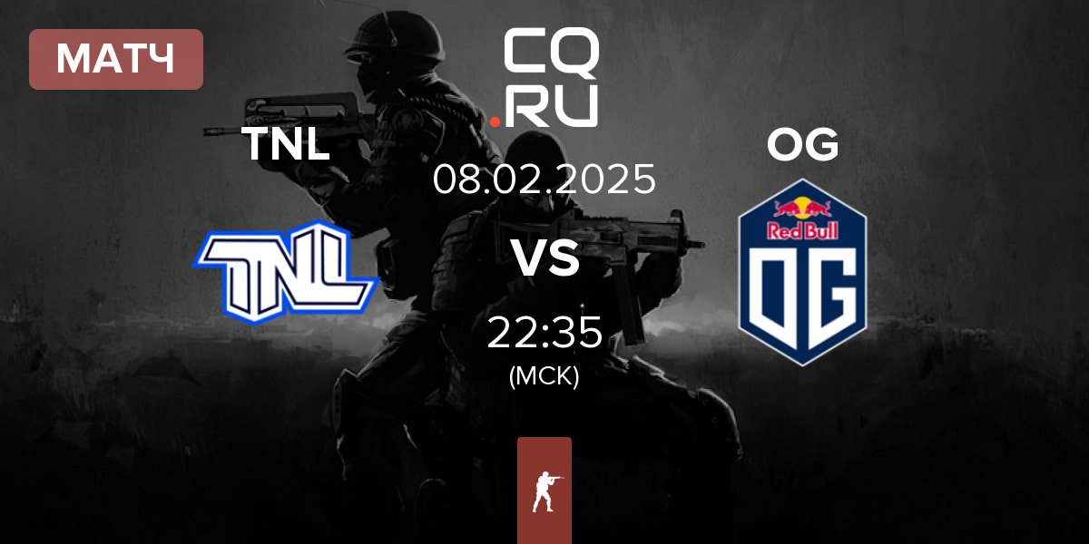 Матч TEAM NEXT LEVEL TNL vs OG Gaming OG | 08.02