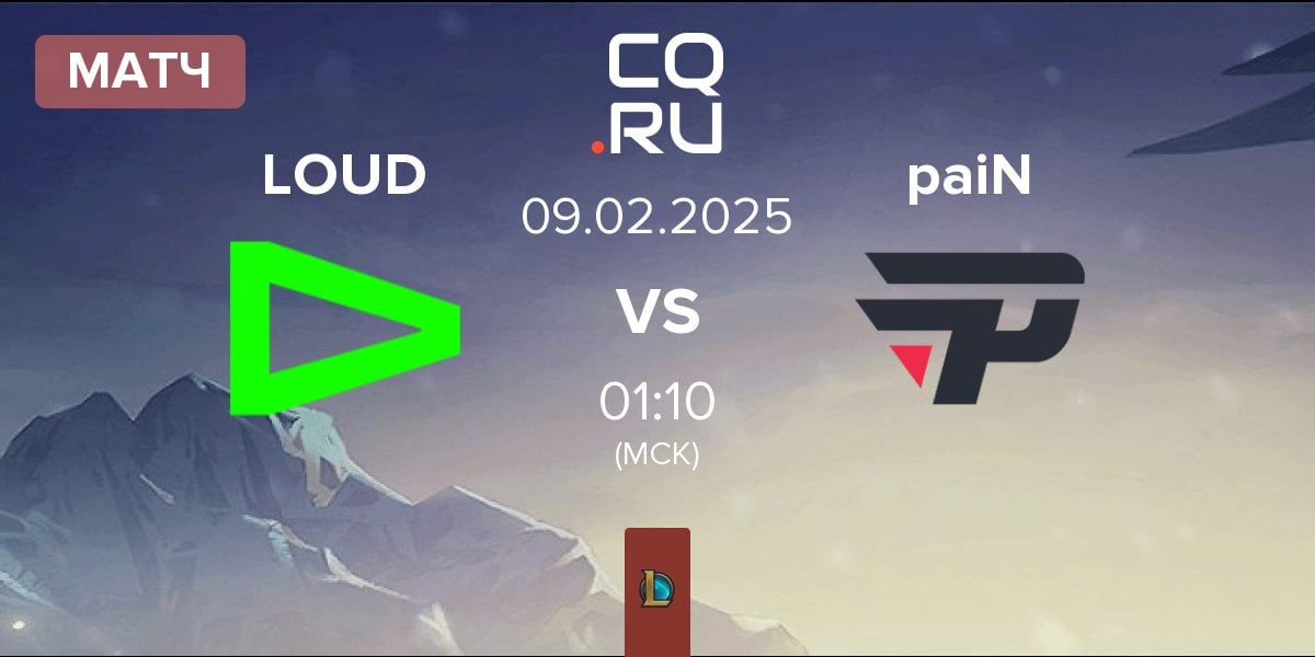 Матч LOUD vs paiN Gaming paiN | 09.02