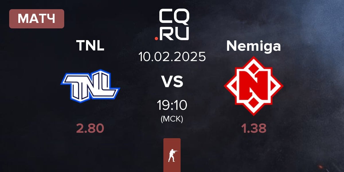 Матч TEAM NEXT LEVEL TNL vs Nemiga Gaming Nemiga | 10.02