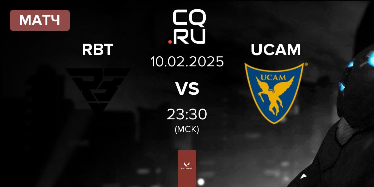 Матч Ramboot Club RBT vs UCAM Esports Club UCAM | 10.02