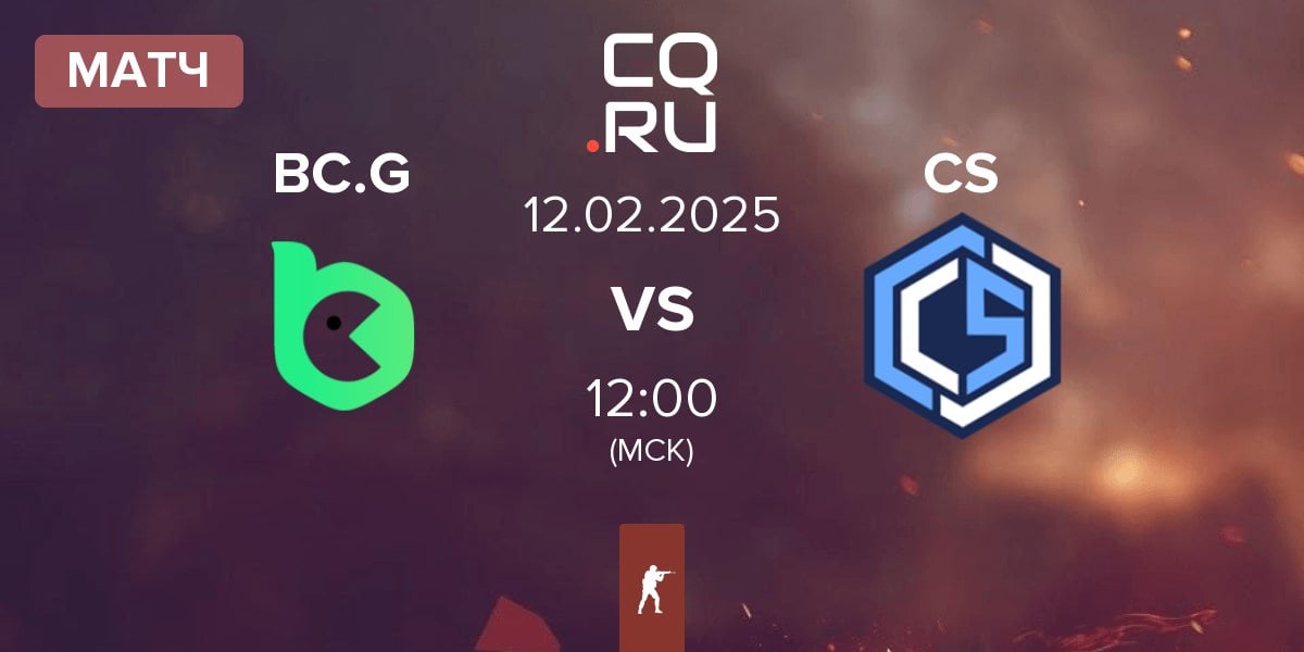 Матч BC.Game Esports BC.G vs CYBERSHOKE Esports CS | 12.02