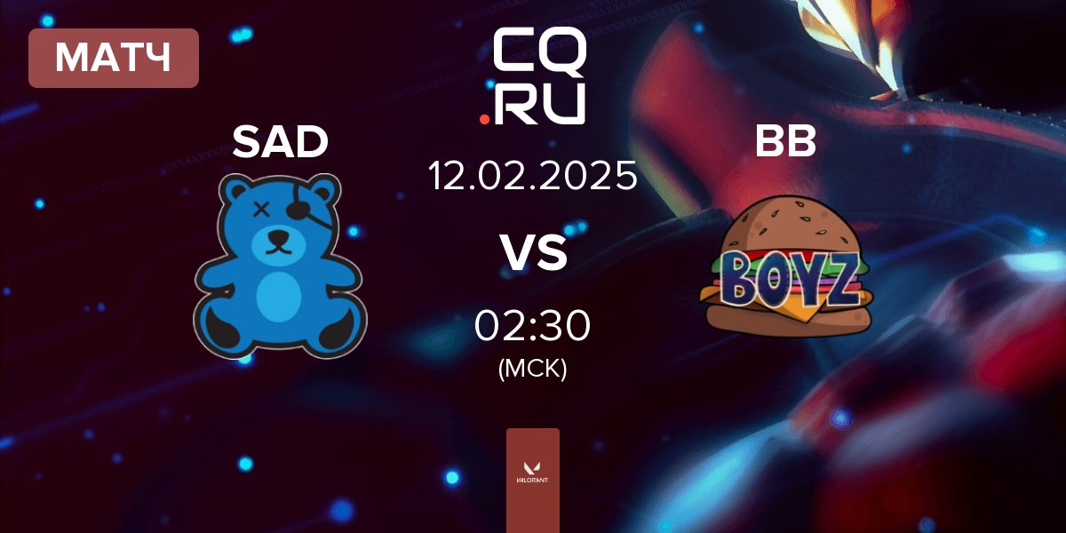 Матч SaD Esports SAD vs Burger BOyz BB | 12.02