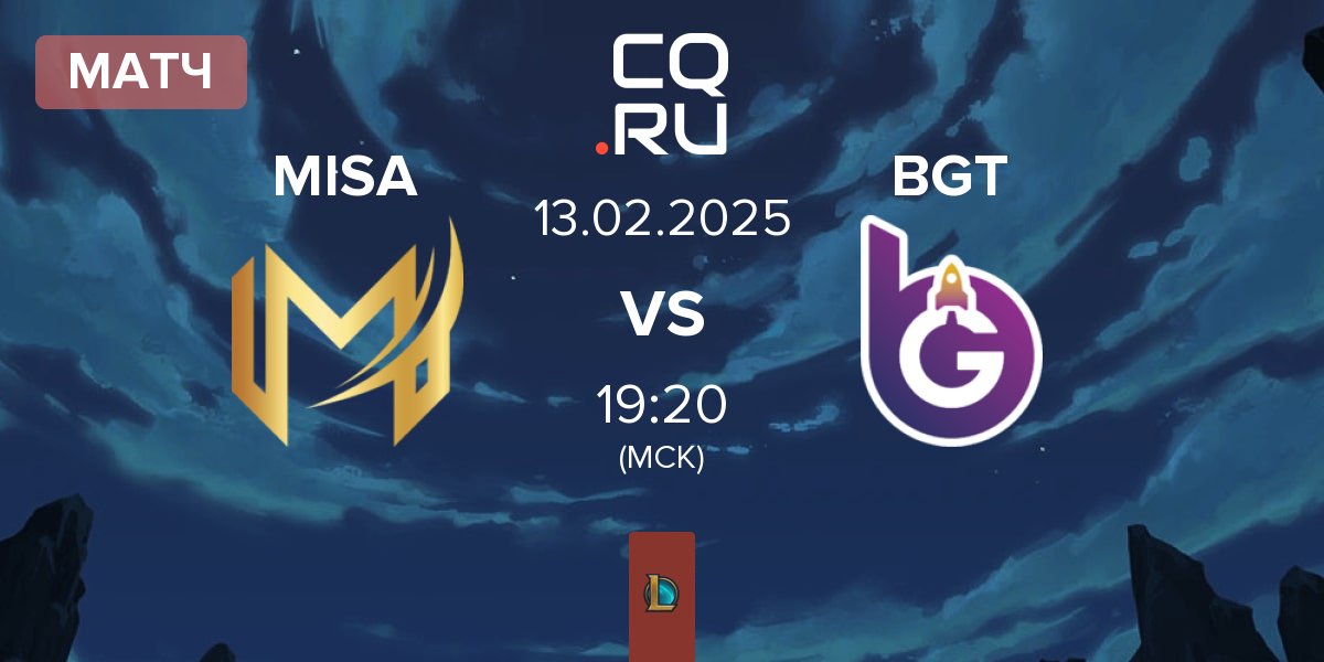 Матч Misa Esports MISA vs BoostGate Esports BGT | 13.02