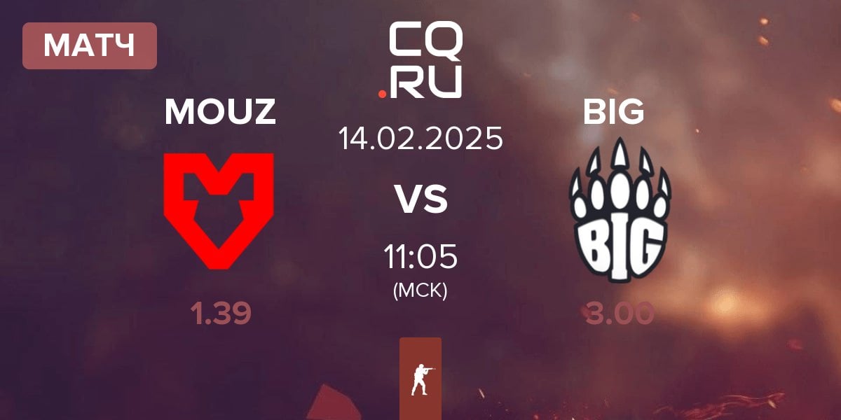 Матч MOUZ vs BIG  | 14.02