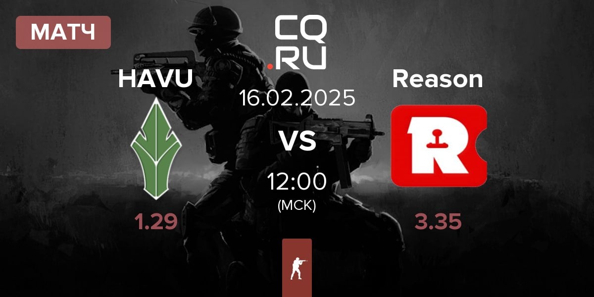 Матч HAVU Gaming HAVU vs Reason Gaming Reason | 16.02