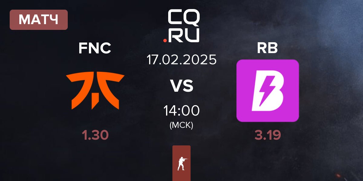 Матч Fnatic FNC vs RUSH B RB | 17.02