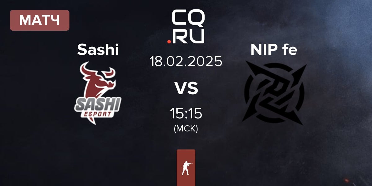 Матч Sashi Esport Sashi vs NIP Impact NIP fe | 18.02