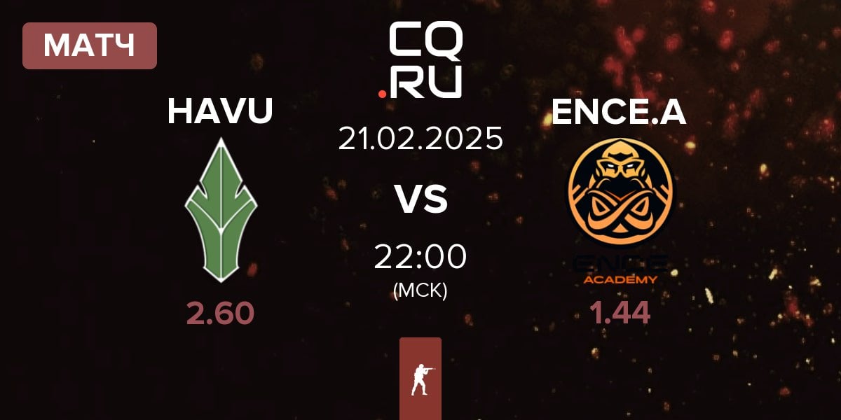 Матч HAVU Gaming HAVU vs ENCE Academy ENCE.A | 21.02