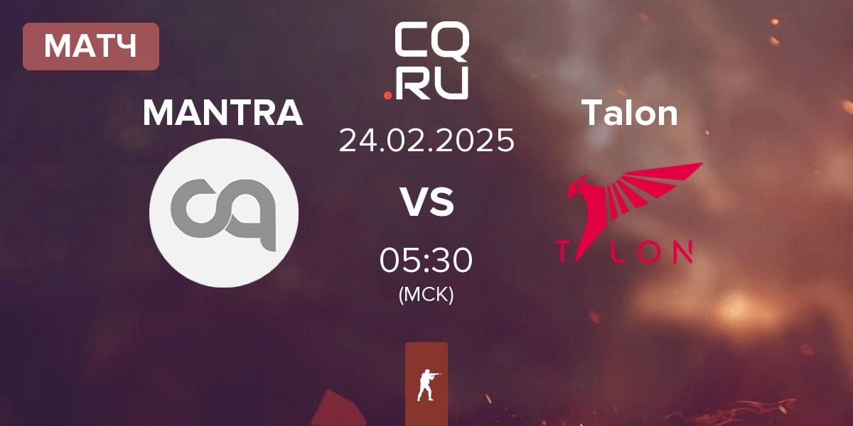 Матч MANTRA vs Talon Esports Talon | 24.02