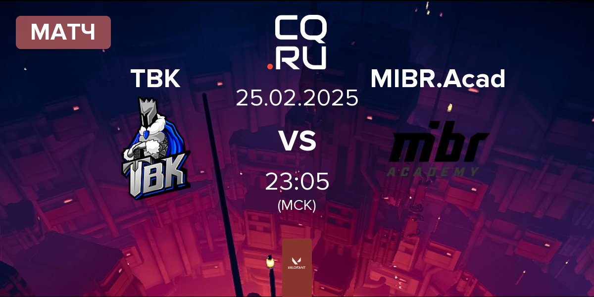 Матч TBK Esports TBK vs MIBR Academy MIBR.Acad | 25.02