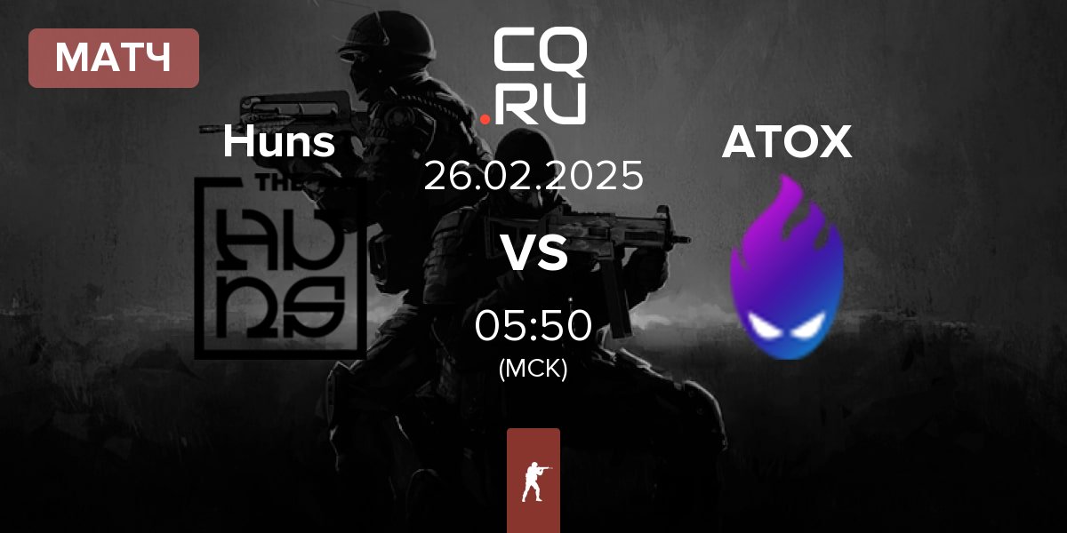 Матч The Huns Esports Huns vs ATOX | 26.02