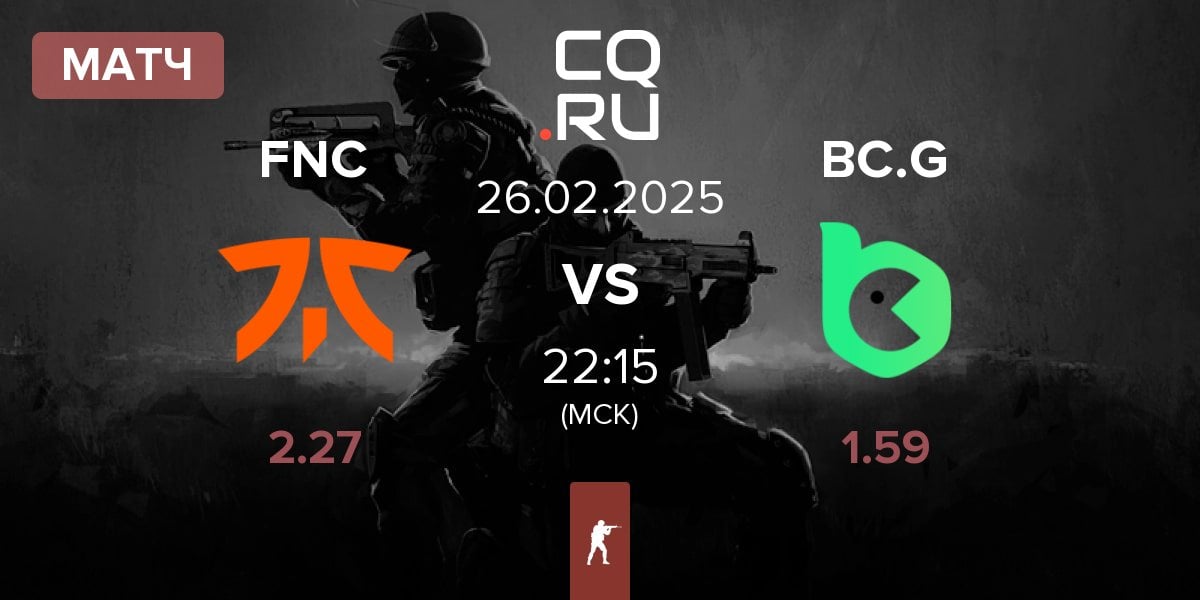 Матч Fnatic FNC vs BC.Game Esports BC.G | 26.02