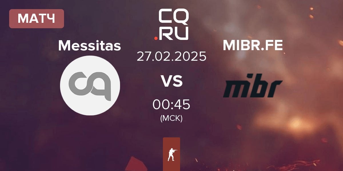 Матч Messitas vs MIBR Female MIBR.FE | 27.02