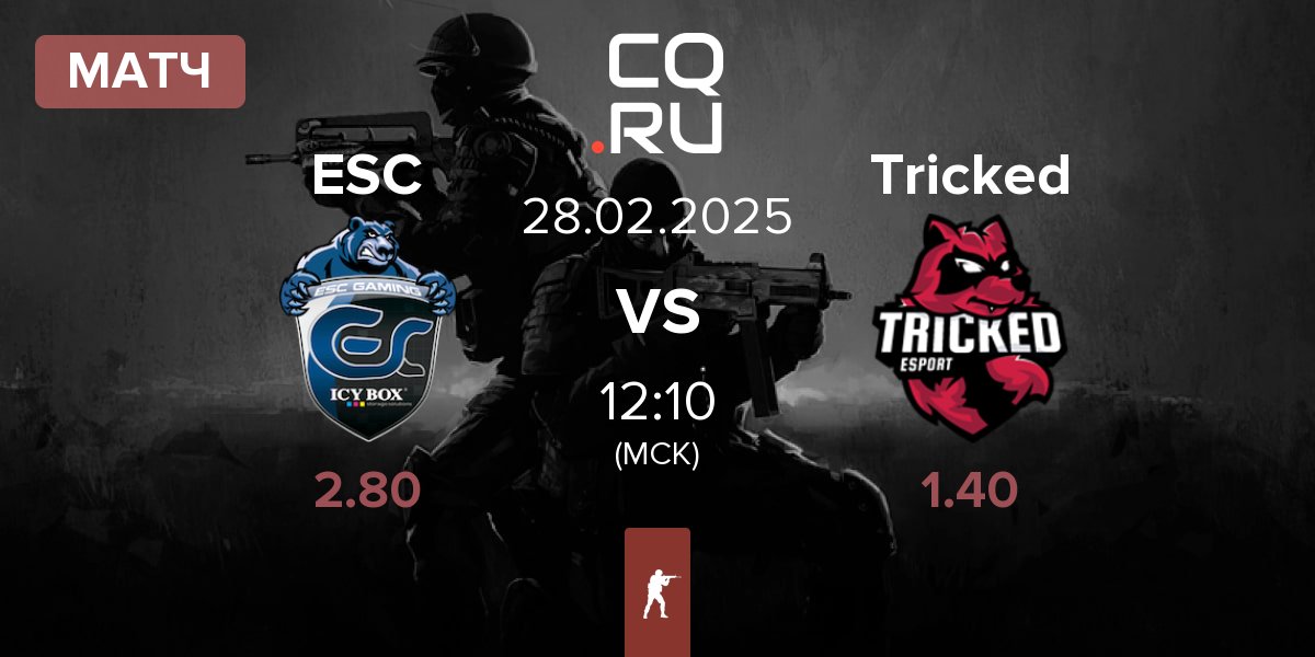 Матч ESC Gaming ESC vs Tricked eSports Tricked | 28.02