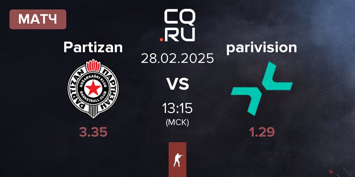 Матч Partizan vs PARIVISION parivision | 28.02