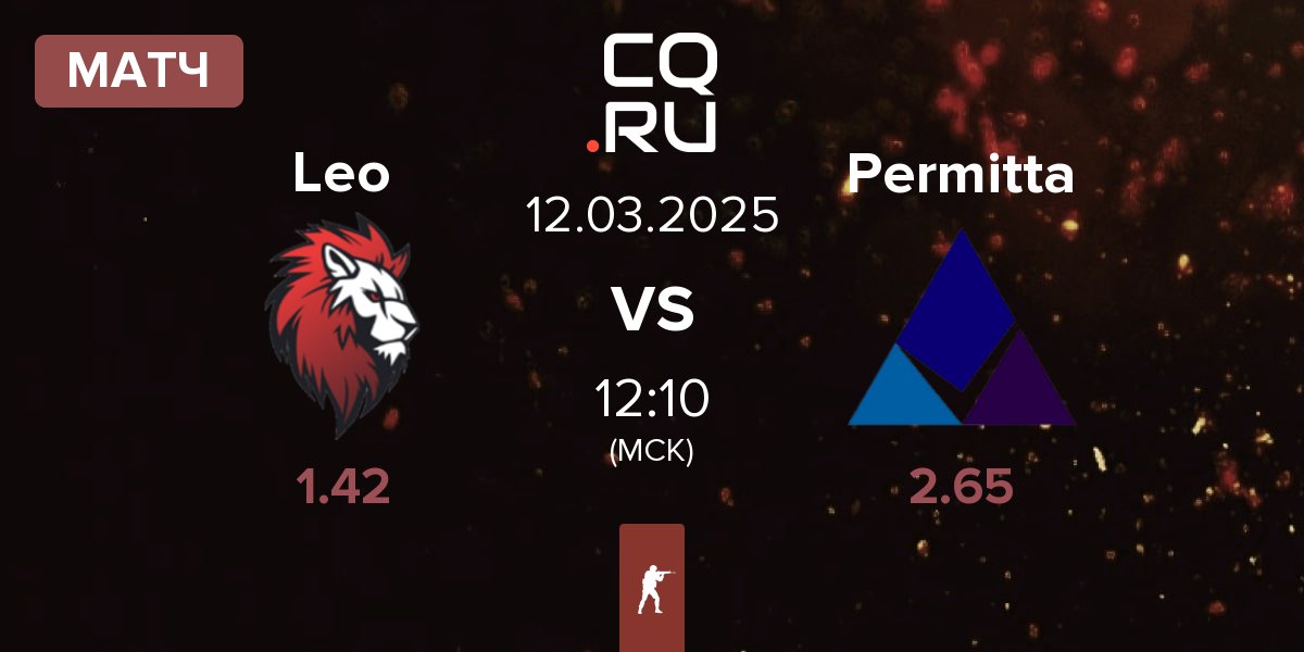 Матч Leo Team Leo vs Permitta Esports Permitta | 12.03