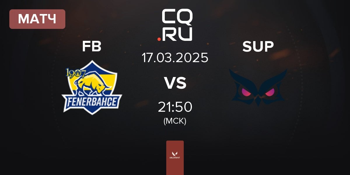 Матч Fenerbahçe Esports FB vs Papara SuperMassive SUP | 17.03