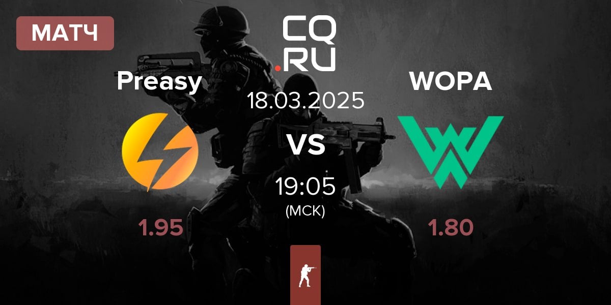 Матч Preasy Esport Preasy vs WOPA Esport WOPA | 18.03