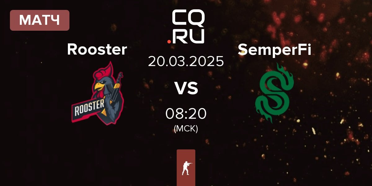 Матч Rooster vs SemperFi | 20.03