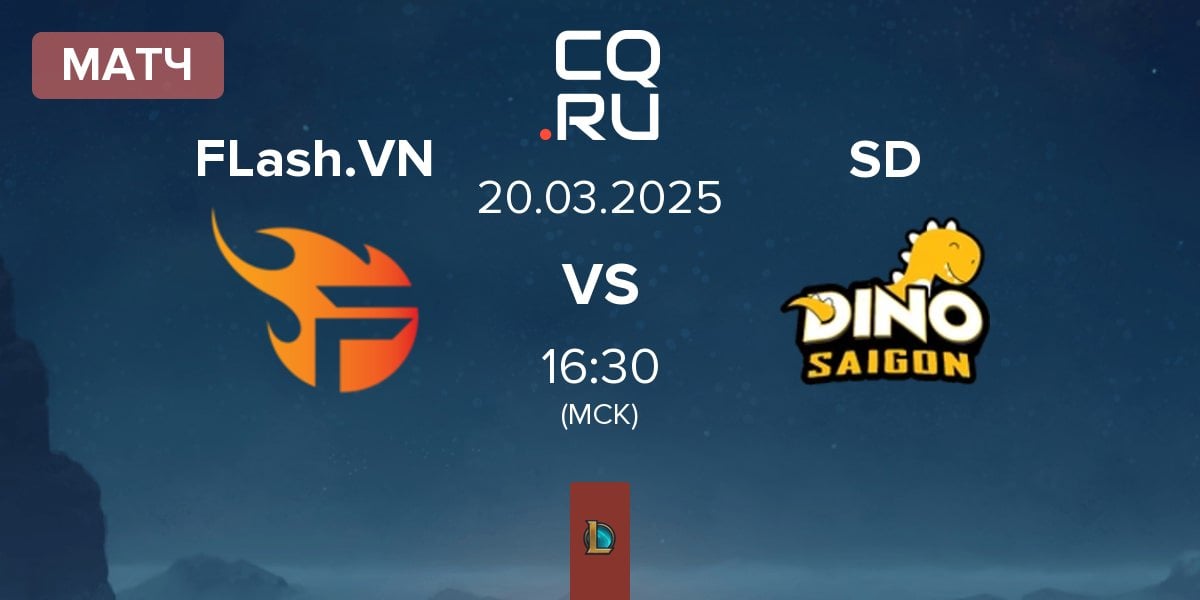 Матч Team Flash VN FLash.VN vs Saigon Dino SD | 20.03