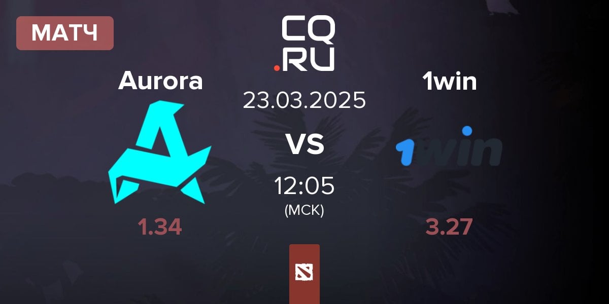 Матч Aurora vs 1win | 23.03