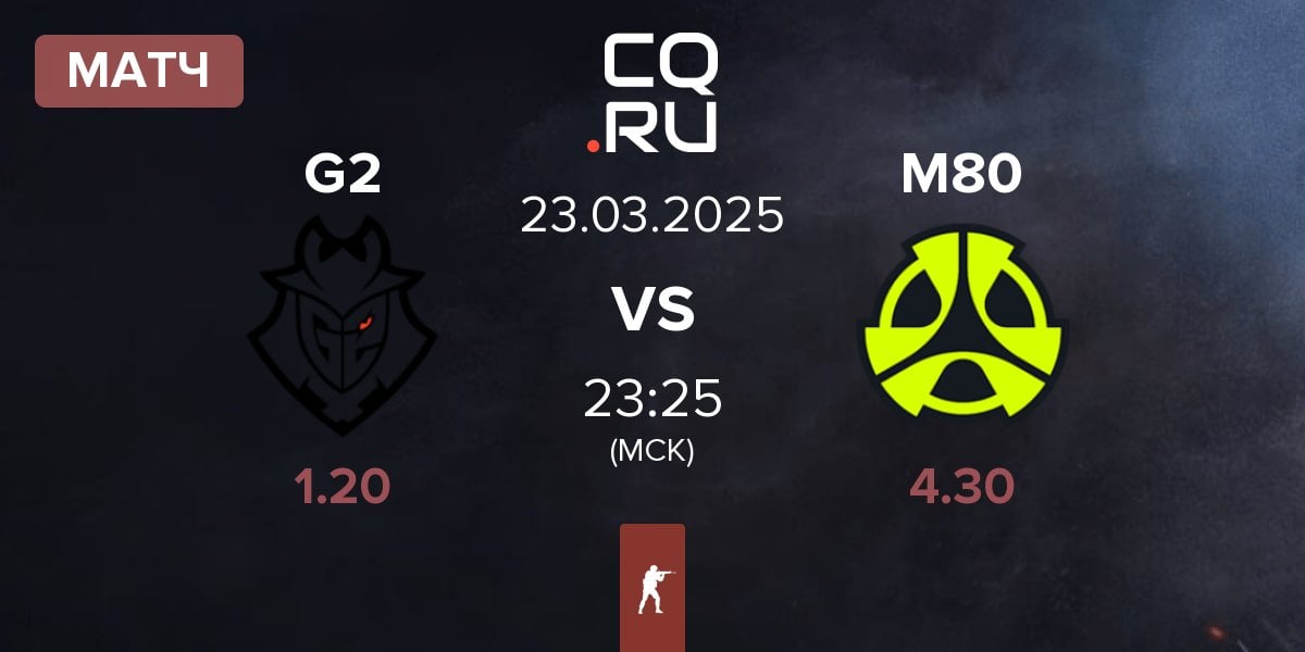 Матч G2 Esports G2 vs M80 | 23.03