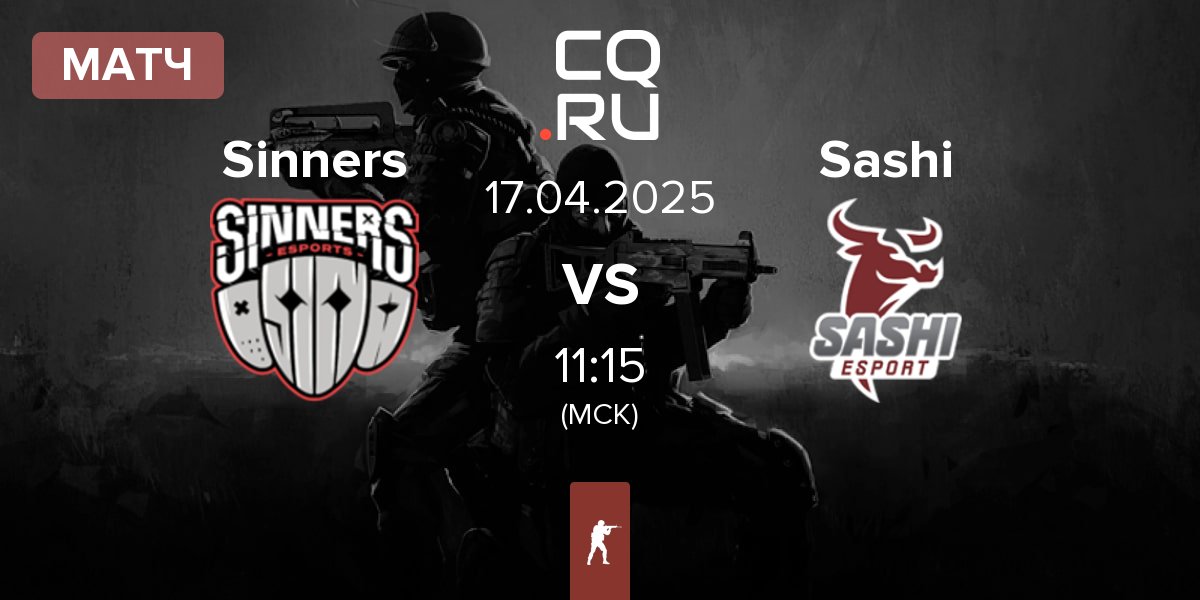 Матч Sinners Esports Sinners vs Sashi Esport Sashi | 17.04