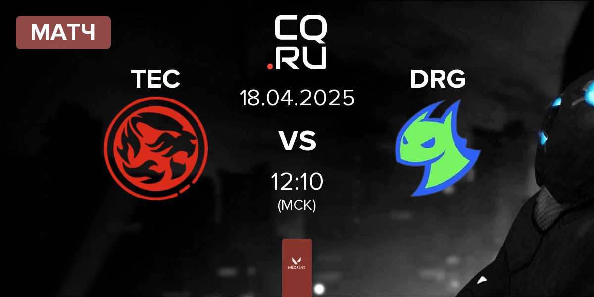 Матч Titan Esports Club TEC vs Dragon Ranger Gaming DRG | 18.04
