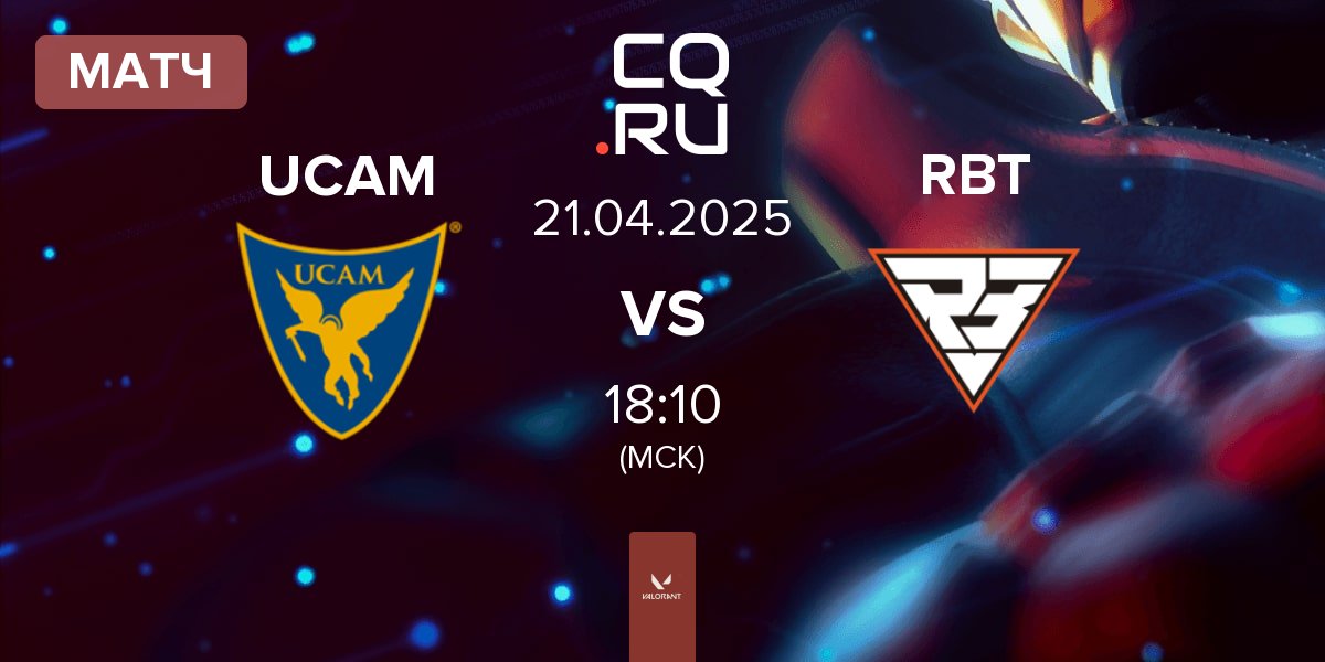 Матч UCAM Esports Club UCAM vs Ramboot Club RBT | 21.04