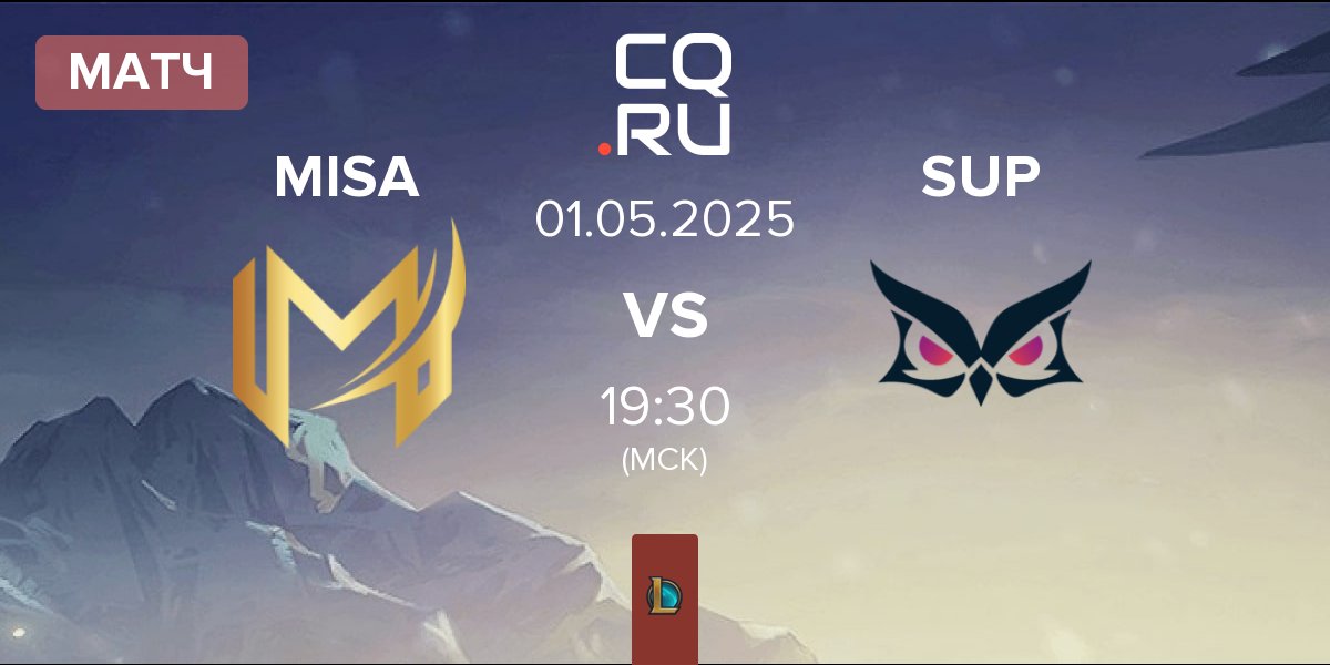 Матч Misa Esports MISA vs Papara SuperMassive SUP | 01.05