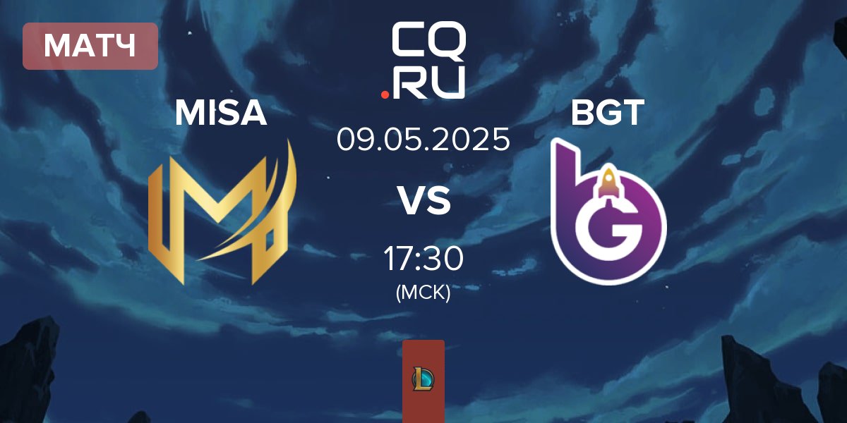Матч Misa Esports MISA vs BoostGate Esports BGT | 09.05