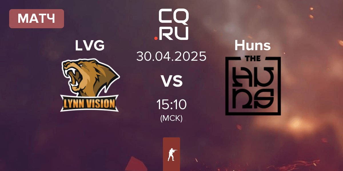 Матч Lynn Vision Gaming LVG vs The Huns Huns | 30.04