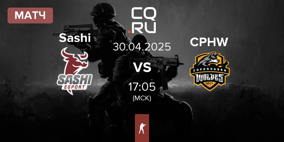 Матч Sashi Esport Sashi vs Copenhagen Wolves CPHW | 30.04