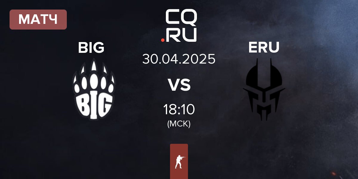 Матч BIG vs Eruption ERU | 30.04