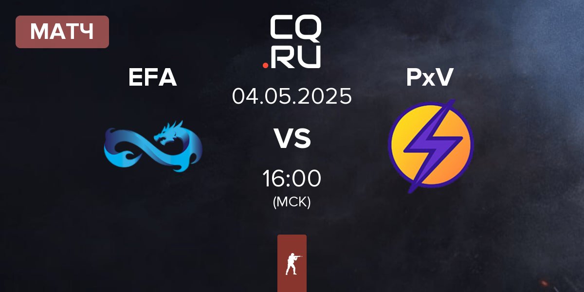 Матч Eternal Fire Academy EFA vs Preasy X Volt PxV | 04.05