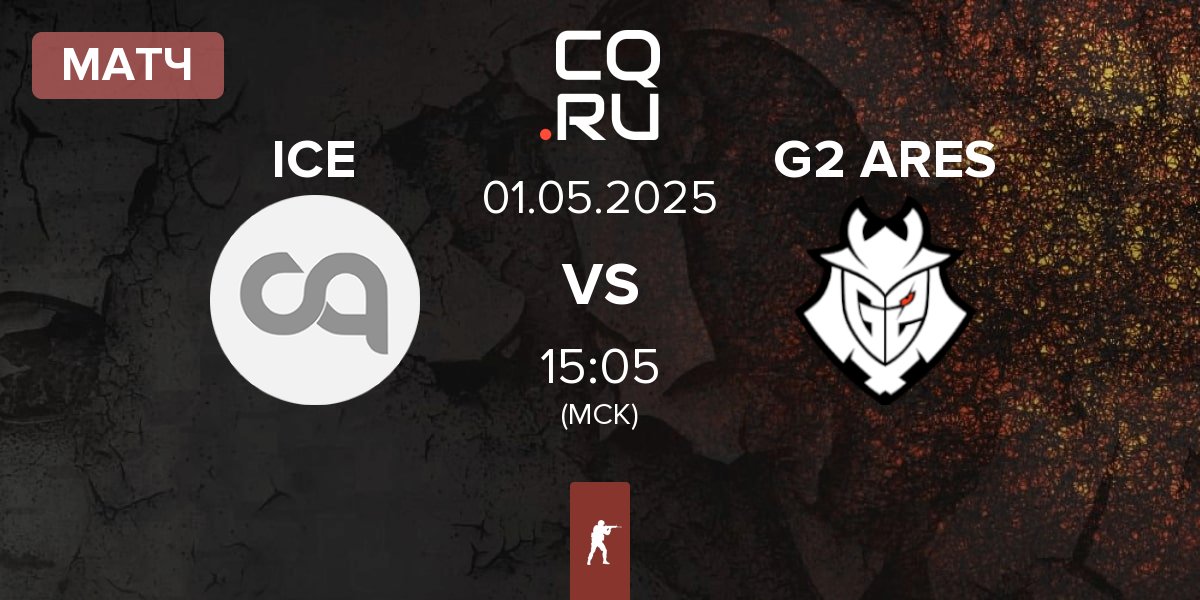 Матч Inner Circle Esports ICE vs G2 Ares G2 ARES | 01.05